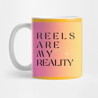 REELS ARE MY REALITY - MELODY Mug